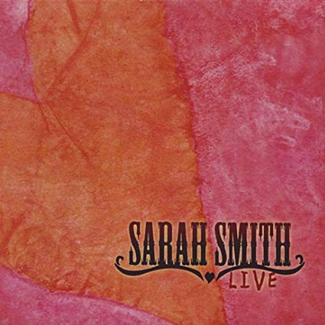 Sarah Smith - Live